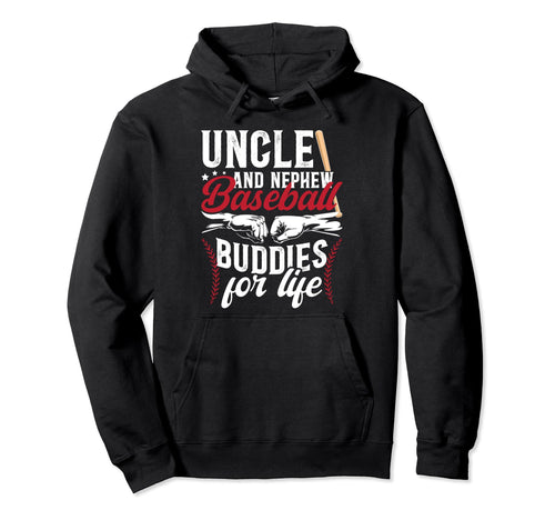 Baseball Buddies Baseball Uncle Baseball Hoodie - Graphic Print Men Women - T-Shirt, Sweatshirt, Hoodie