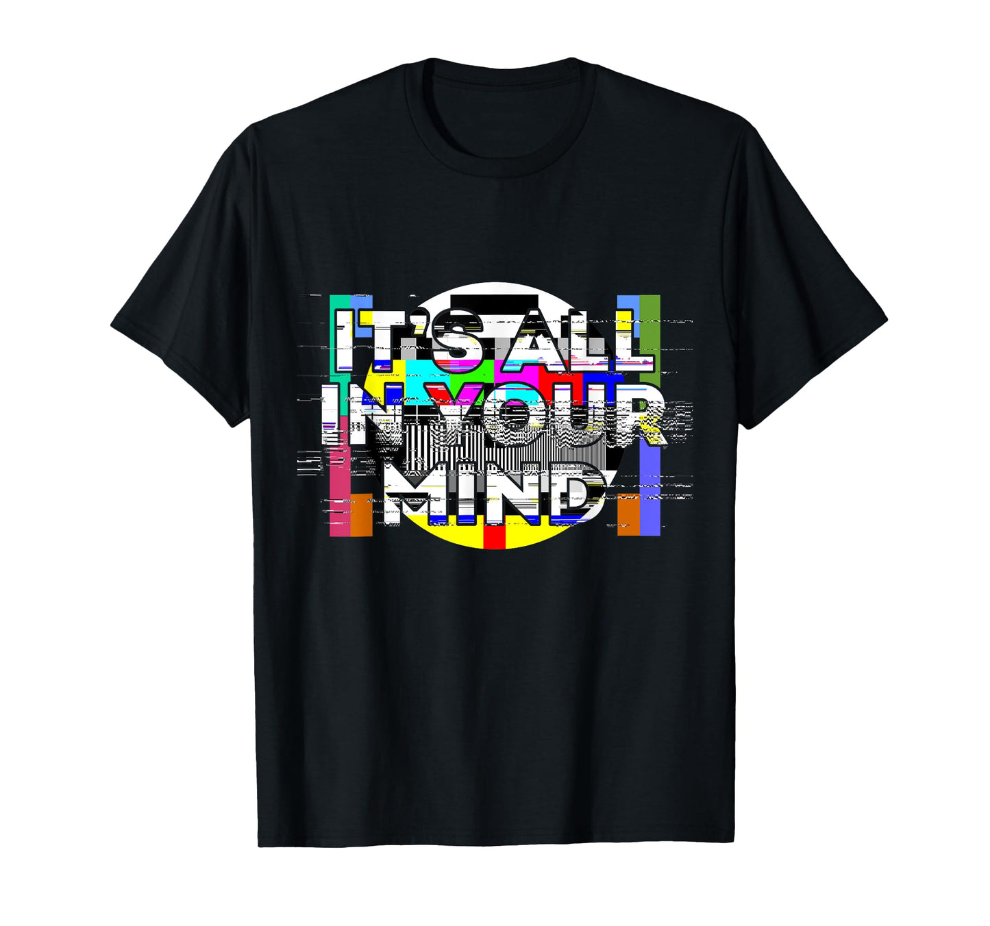 Its All Your Mind Vaporwave Tv Test T-Shirt - Unique Graphic for Adults - T-Shirt, Sweatshirt, Hoodie