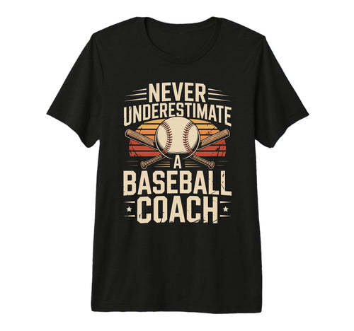 Never Underestimate Baseball Coach Tri T-Shirt - Graphic Print for Adults - T-Shirt, Sweatshirt, Hoodie