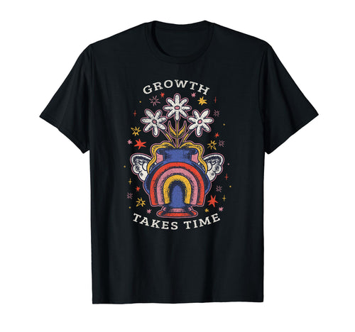 Growth Takes Time Motivation Positive T-Shirt - Unique Graphic Men Women - T-Shirt, Sweatshirt, Hoodie