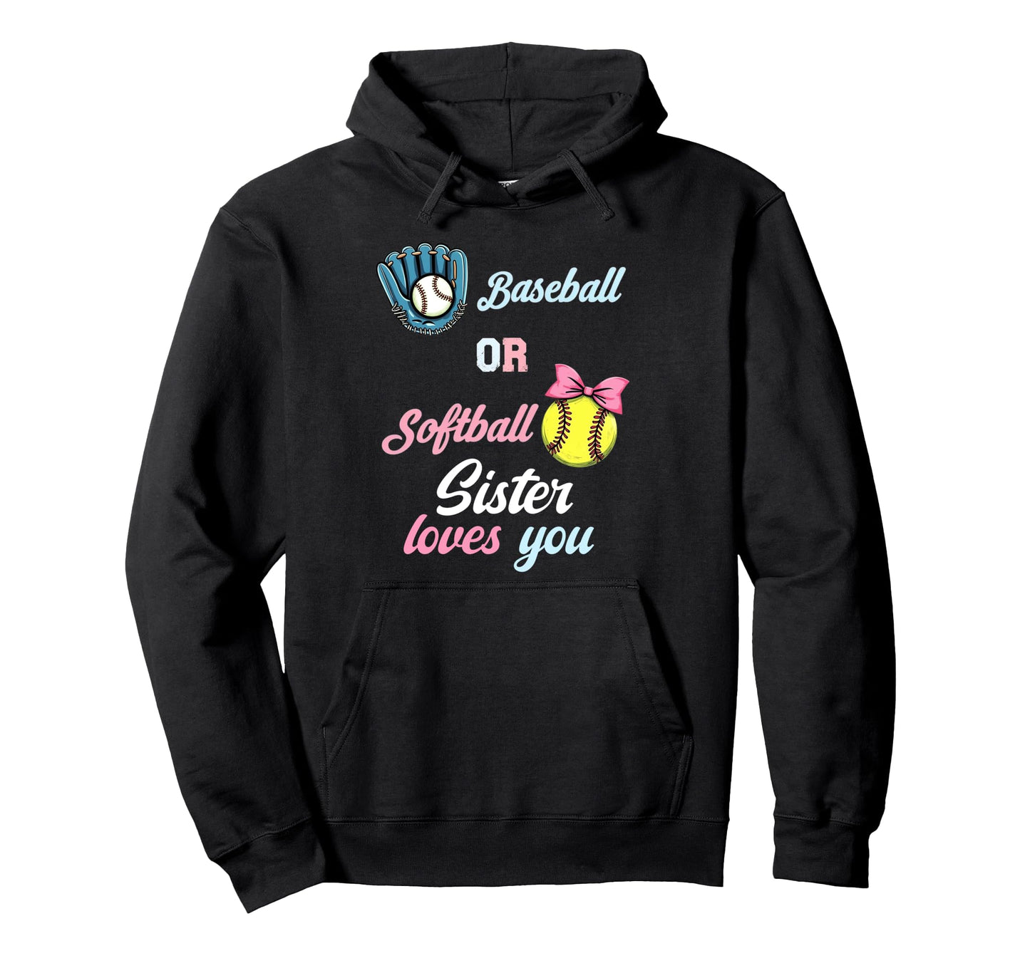 Baseball Or Softball Sister Loves You Hoodie - Trendy Graphic Men Women - T-Shirt, Sweatshirt, Hoodie
