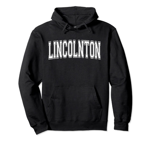 Lincolnton Nc North Carolina Usa Sport Hoodie - Streetwear Style Men Women - T-Shirt, Sweatshirt, Hoodie
