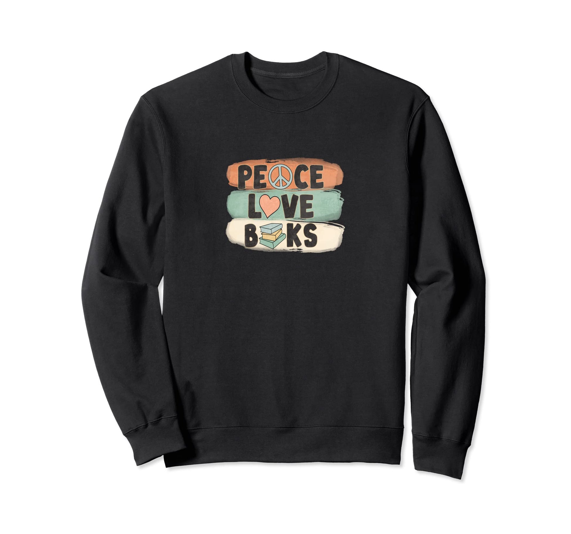 Peace Love Books Reading Lover Sweatshirt - Casual Everyday Wear for Adults - T-Shirt, Sweatshirt, Hoodie
