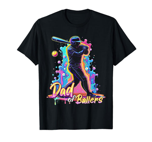 Dad Ballers Colorful Drip Fathers Day Ice T-Shirt - Trendy Graphic Unisex - T-Shirt, Sweatshirt, Hoodie
