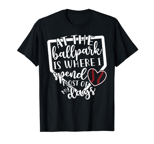 Ballpark Baseball Softball Funny T-Shirt - Streetwear Style Unisex - T-Shirt, Sweatshirt, Hoodie
