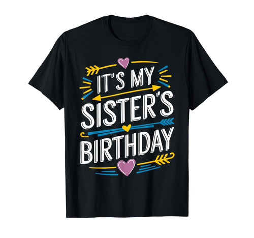 Its My Sisters Birthday Boho Nostalgia T-Shirt - Aesthetic Graphic Unisex - T-Shirt, Sweatshirt, Hoodie
