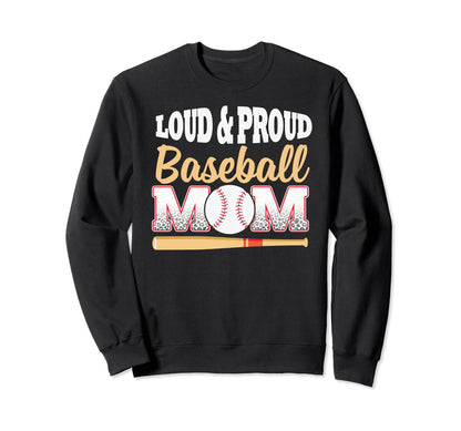 Baseball Mom Leopard Loud And Proud Sweatshirt - Trendy Graphic for Adults - T-Shirt, Sweatshirt, Hoodie