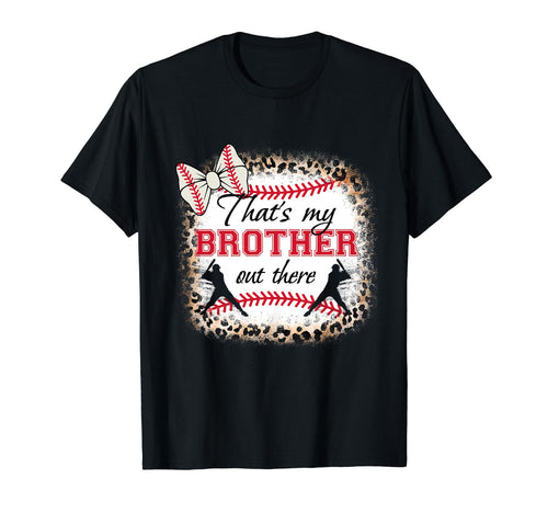 Baseball Sister Thats My Brother Out T-Shirt - Aesthetic Graphic Unisex - T-Shirt, Sweatshirt, Hoodie