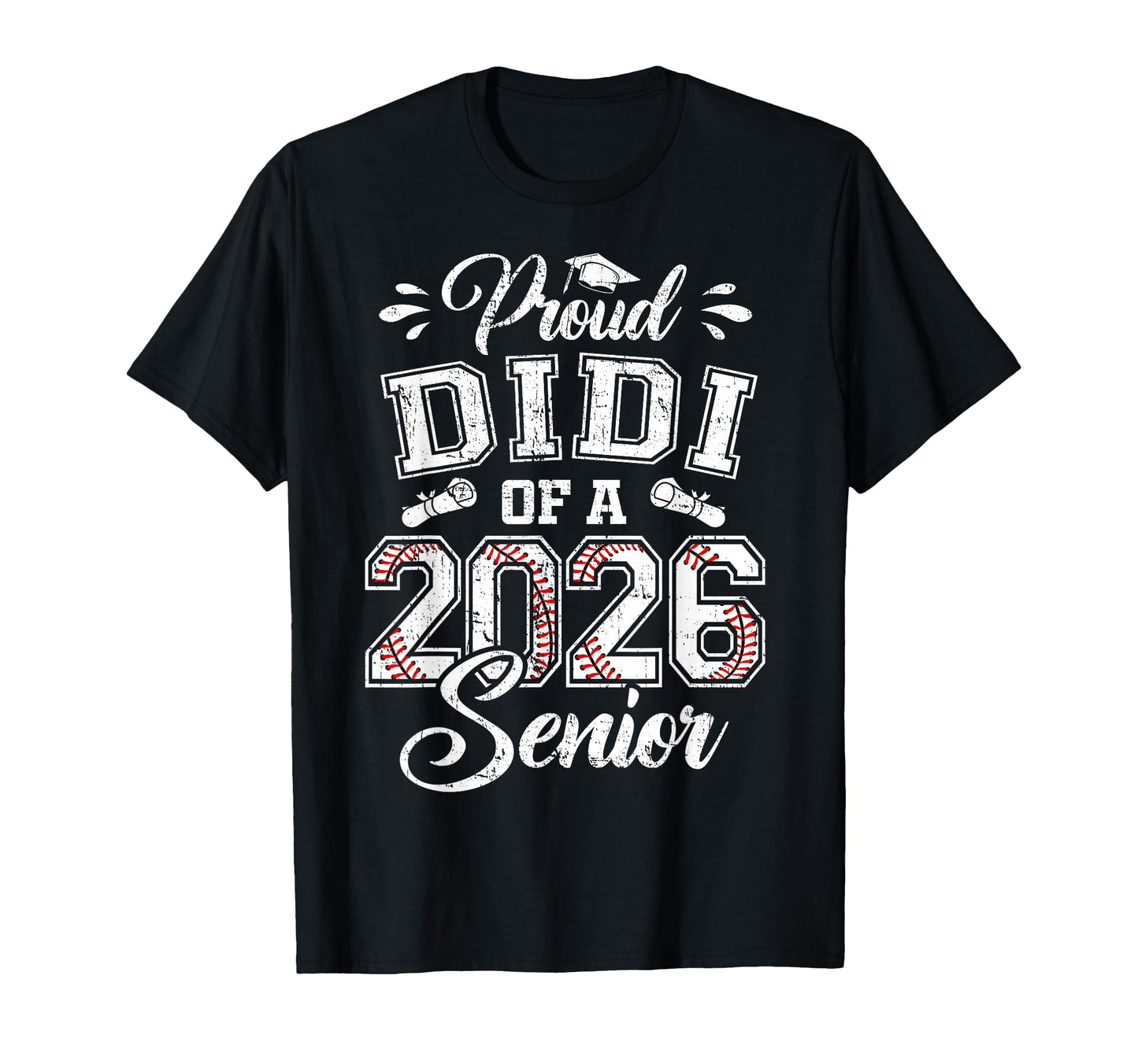 Proud Didi 2026 Senior Baseball Graduate T-Shirt - Graphic Print for Adults - T-Shirt, Sweatshirt, Hoodie