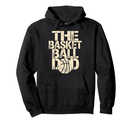Basketball Dad Hoodie - Novelty Apparel Unisex - T-Shirt, Sweatshirt, Hoodie