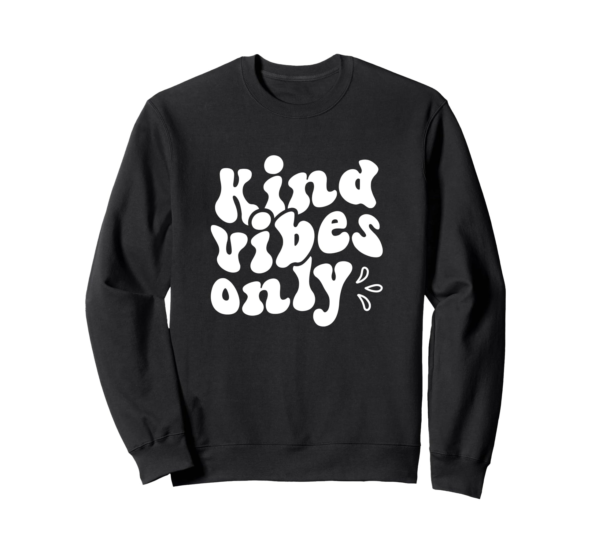 Kind Vibes Only Funny Peace Love Sweatshirt - Trendy Graphic for Adults - T-Shirt, Sweatshirt, Hoodie
