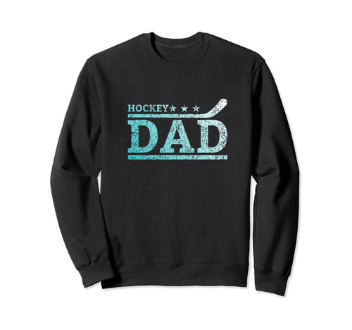 Fathers Day Hockey Dad Player Fan Sweatshirt - Unique Graphic for Adults - T-Shirt, Sweatshirt, Hoodie