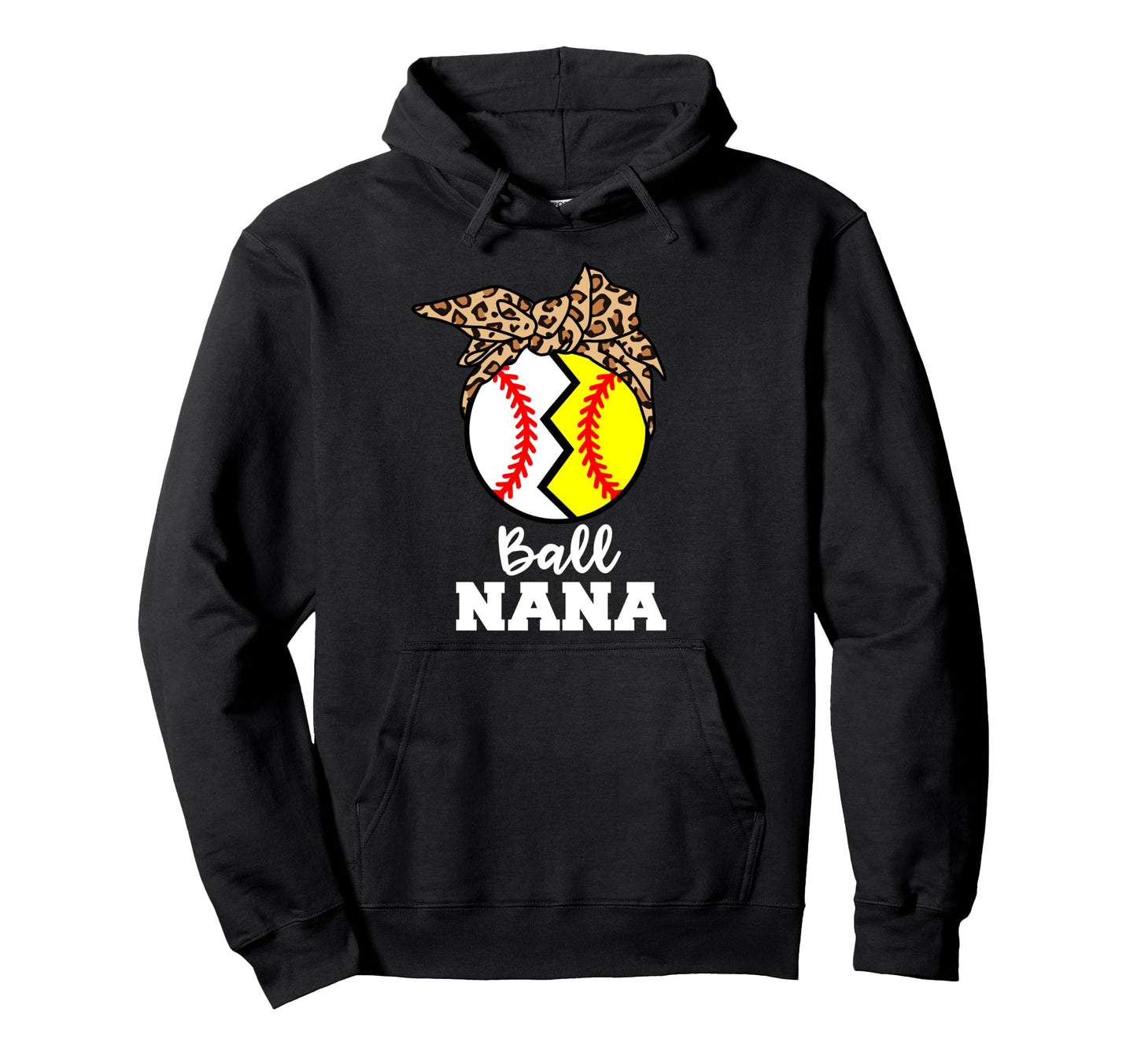 Ball Nana Funny Baseball Softball Nana Hoodie - Unique Graphic for Adults - T-Shirt, Sweatshirt, Hoodie