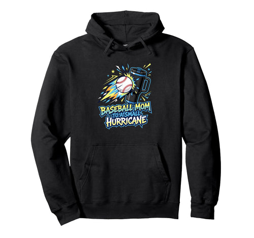 Baseball Mom To Small Hurricane Hoodie - Streetwear Style for Adults - T-Shirt, Sweatshirt, Hoodie