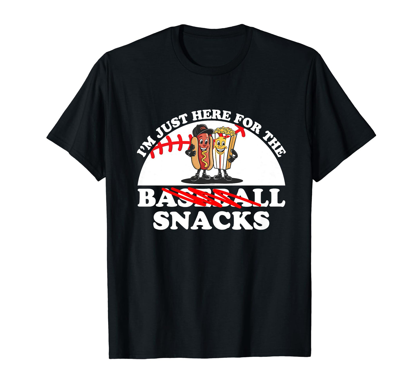 Im Just Here Snacks Funny T-Shirt - Casual Everyday Wear for Adults - T-Shirt, Sweatshirt, Hoodie