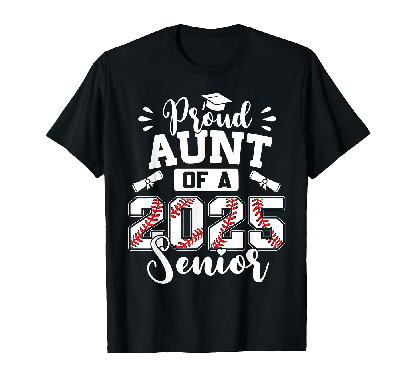 Proud Aunt 2025 Senior Baseball T-Shirt - Fun Novelty Design for Adults - T-Shirt, Sweatshirt, Hoodie