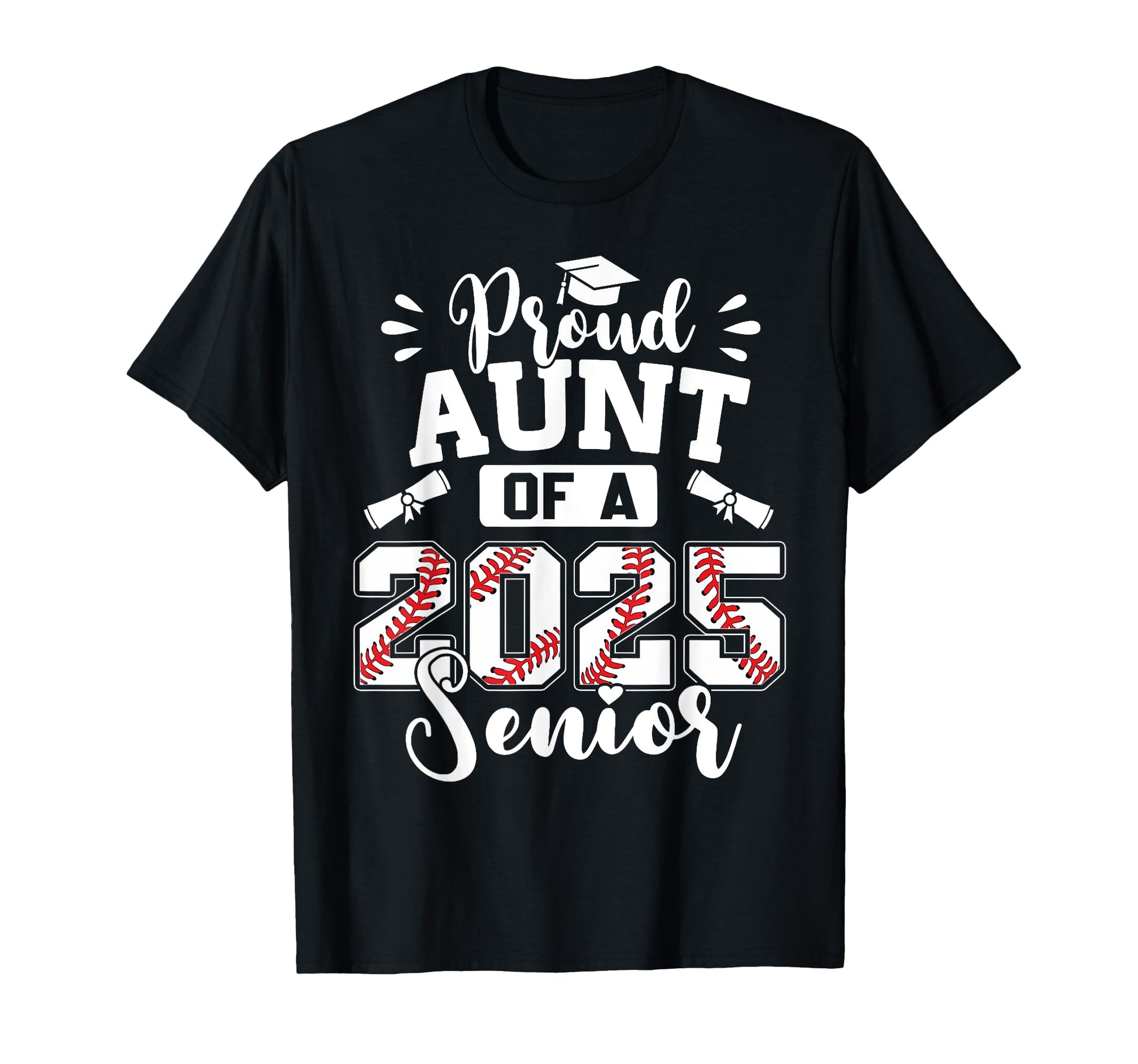 Proud Aunt 2025 Senior Baseball T-Shirt - Fun Novelty Design for Adults - T-Shirt, Sweatshirt, Hoodie