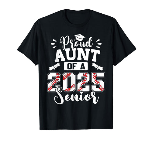 Proud Aunt 2025 Senior Baseball T-Shirt - Fun Novelty Design for Adults - T-Shirt, Sweatshirt, Hoodie