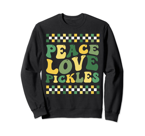 Peace Love Pickles Pickle Lovers Sweatshirt - Custom Art Print Unisex - T-Shirt, Sweatshirt, Hoodie