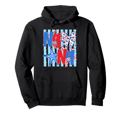 Nana 4Th July American Patriotic Hoodie - Fun Novelty Design Men Women - T-Shirt, Sweatshirt, Hoodie