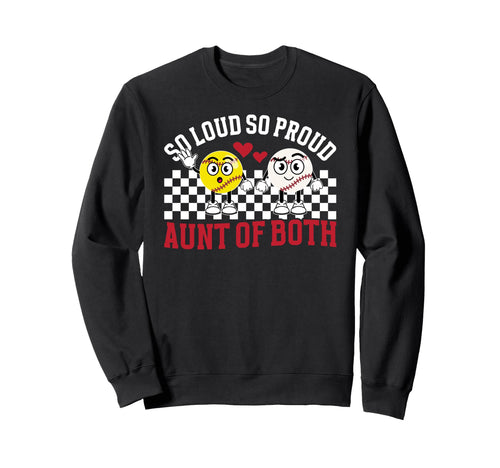 So Loud So Proud Aunt Both Baseball Sweatshirt - Trendy Graphic for Adults - T-Shirt, Sweatshirt, Hoodie