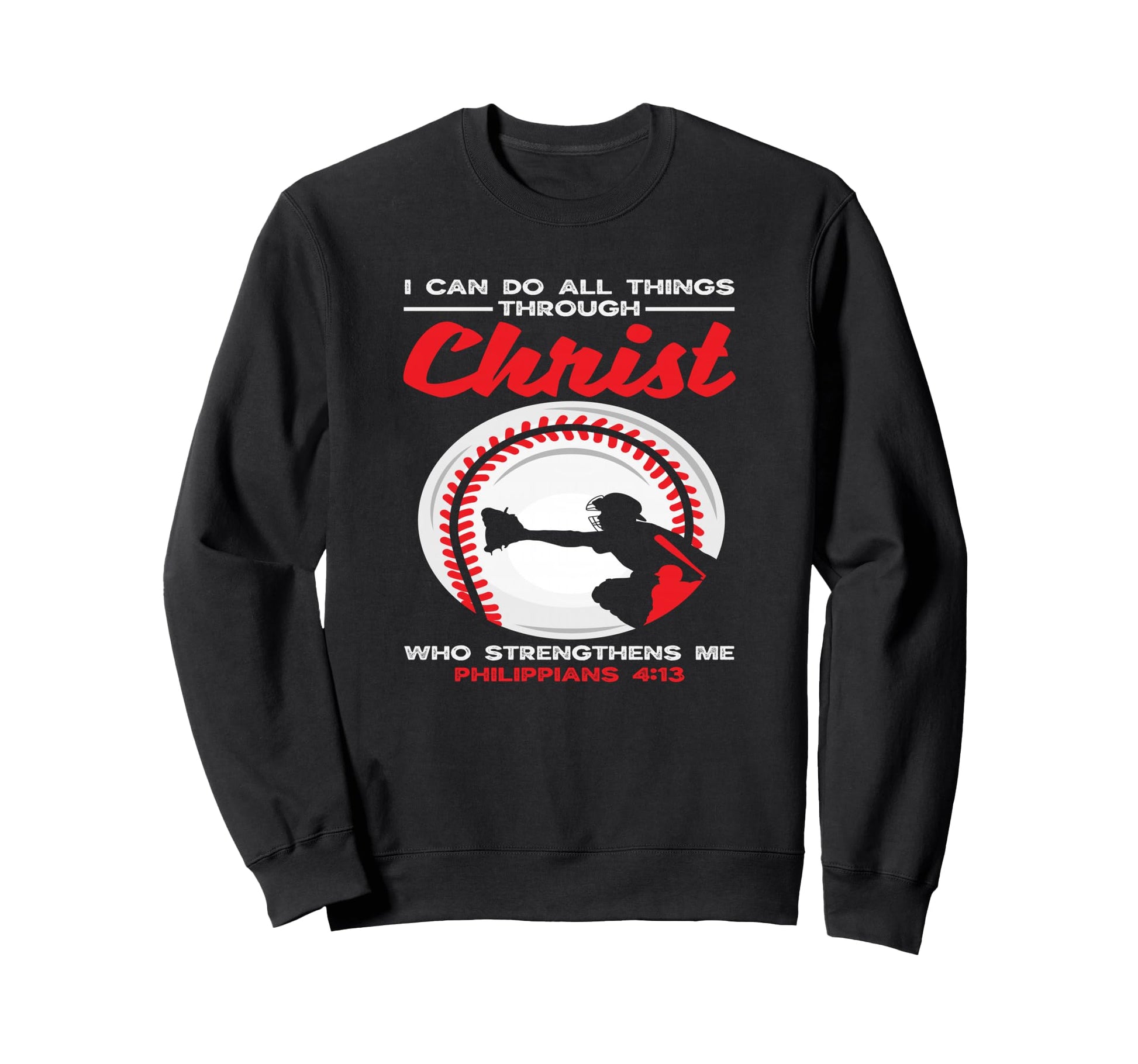 I Can Do All Things Through Sweatshirt - Streetwear Style for Adults - T-Shirt, Sweatshirt, Hoodie