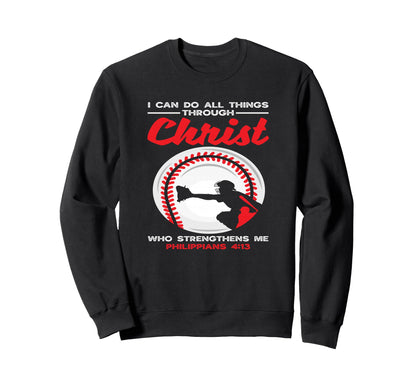 I Can Do All Things Through Sweatshirt - Streetwear Style for Adults - T-Shirt, Sweatshirt, Hoodie