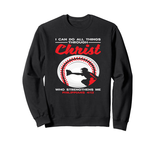 I Can Do All Things Through Sweatshirt - Streetwear Style for Adults - T-Shirt, Sweatshirt, Hoodie