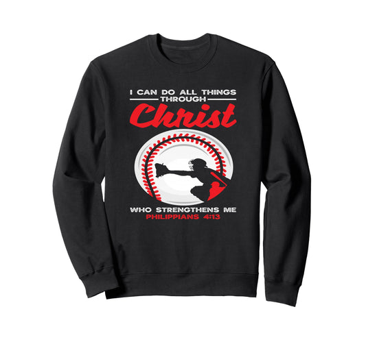 I Can Do All Things Through Sweatshirt - Streetwear Style for Adults - T-Shirt, Sweatshirt, Hoodie