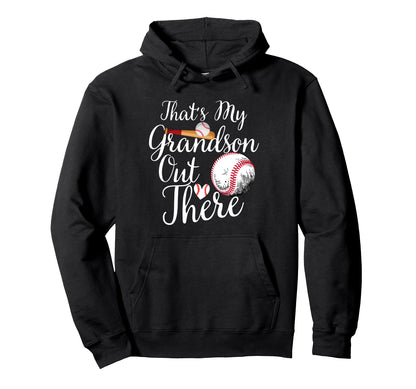Thats My Grandson Out There Baseball Hoodie - Minimalist Print Unisex - T-Shirt, Sweatshirt, Hoodie