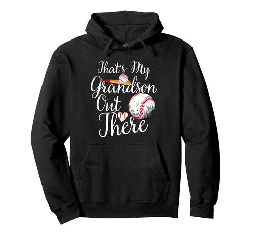 Thats My Grandson Out There Baseball Hoodie - Minimalist Print Unisex - T-Shirt, Sweatshirt, Hoodie
