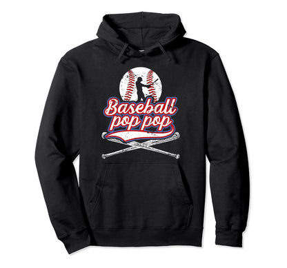 Baseball Pop Pop Grandpa Pop Pop Baseball Hoodie - Graphic Print Unisex - T-Shirt, Sweatshirt, Hoodie