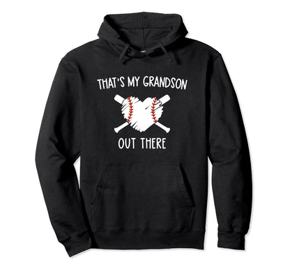 Thats My Grandson Out There Baseball Hoodie - Trendy Graphic Unisex - T-Shirt, Sweatshirt, Hoodie