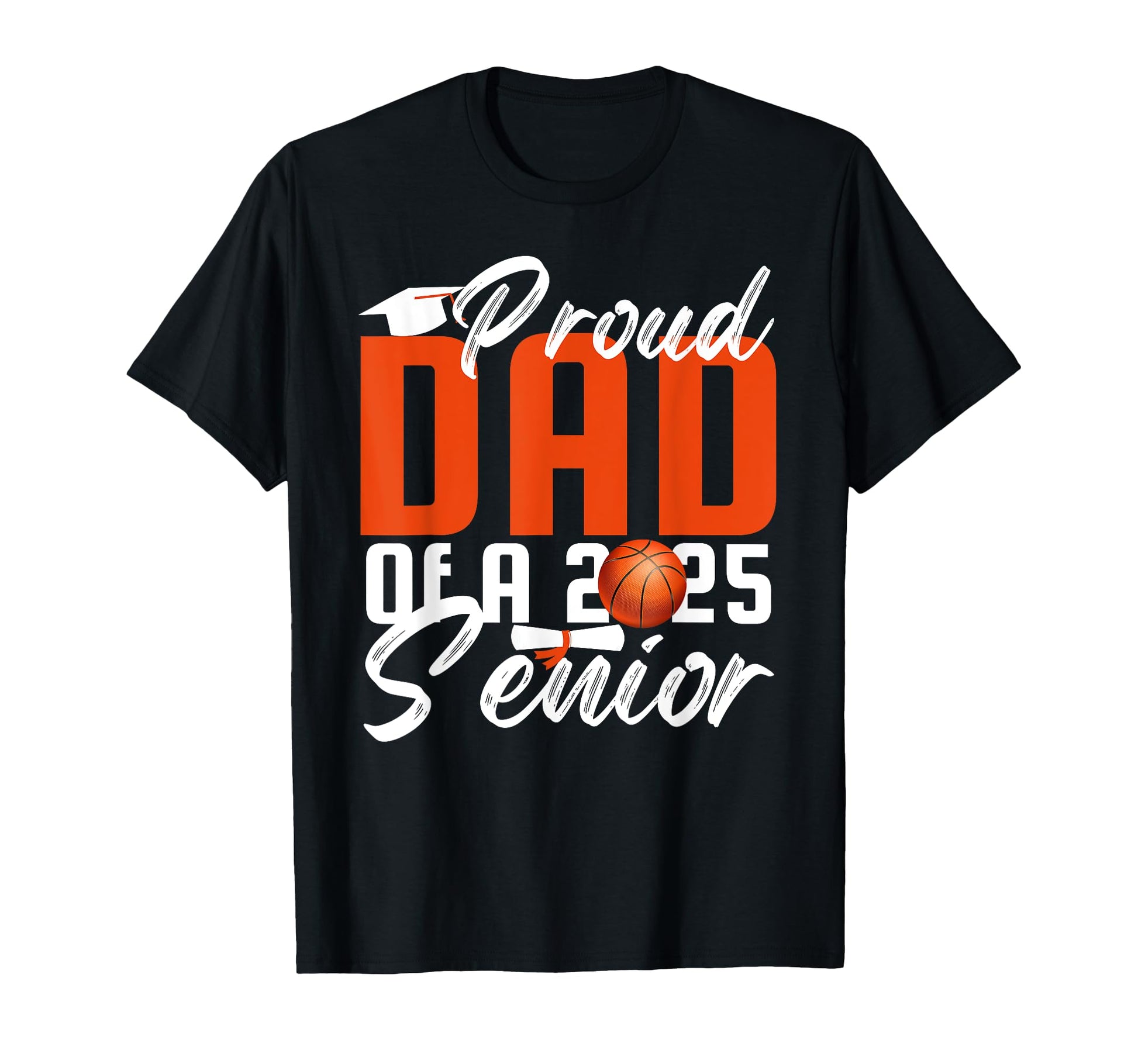 Proud Dad 2025 Senior Father Class T-Shirt - Fun Novelty Design for Adults - T-Shirt, Sweatshirt, Hoodie
