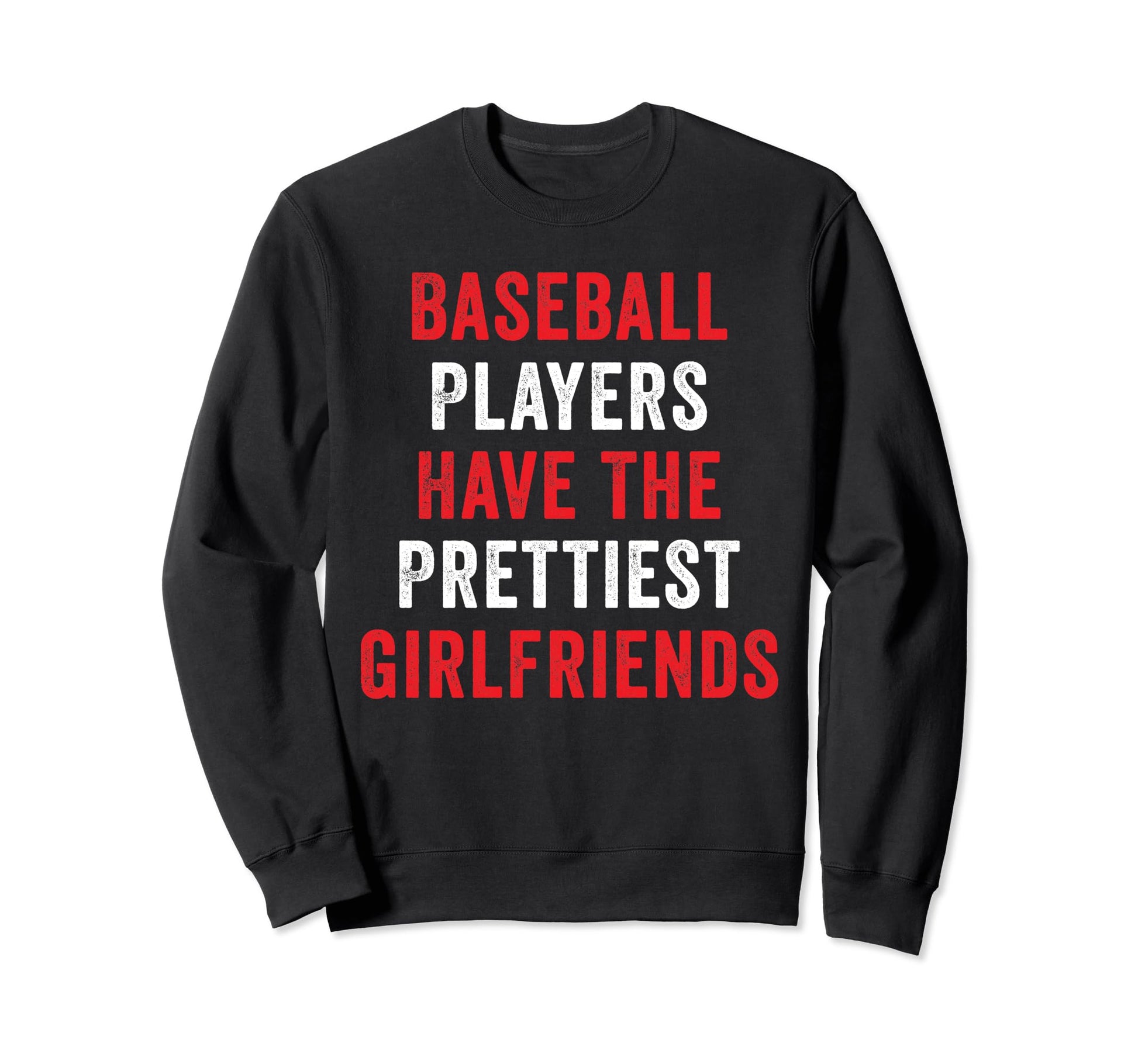 Baseball Players Have Prettiest Sweatshirt - Aesthetic Graphic Men Women - T-Shirt, Sweatshirt, Hoodie