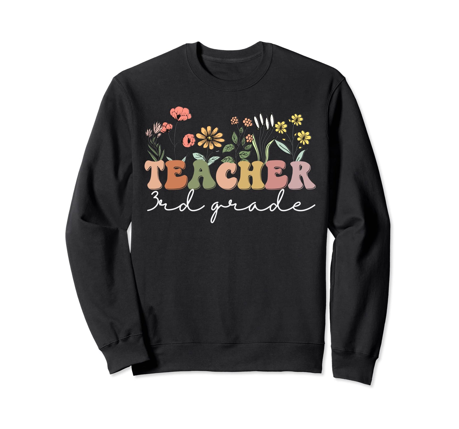 Third Grade Teacher Boho Wildflower Sweatshirt - Unique Graphic Unisex - T-Shirt, Sweatshirt, Hoodie