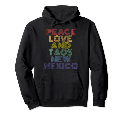 Taos New Mexico Peace Love Hoodie - Aesthetic Graphic for Adults - T-Shirt, Sweatshirt, Hoodie