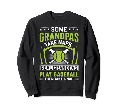 Some Grandpas Take Naps Funny Sweatshirt - Minimalist Print for Adults - T-Shirt, Sweatshirt, Hoodie
