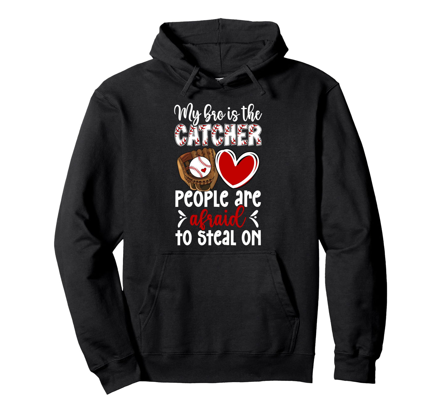My Bro Is Baseball Catcher Sister Hoodie - Minimalist Print for Adults - T-Shirt, Sweatshirt, Hoodie