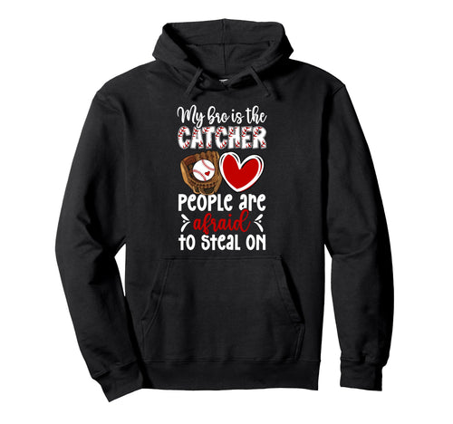 My Bro Is Baseball Catcher Sister Hoodie - Minimalist Print for Adults - T-Shirt, Sweatshirt, Hoodie
