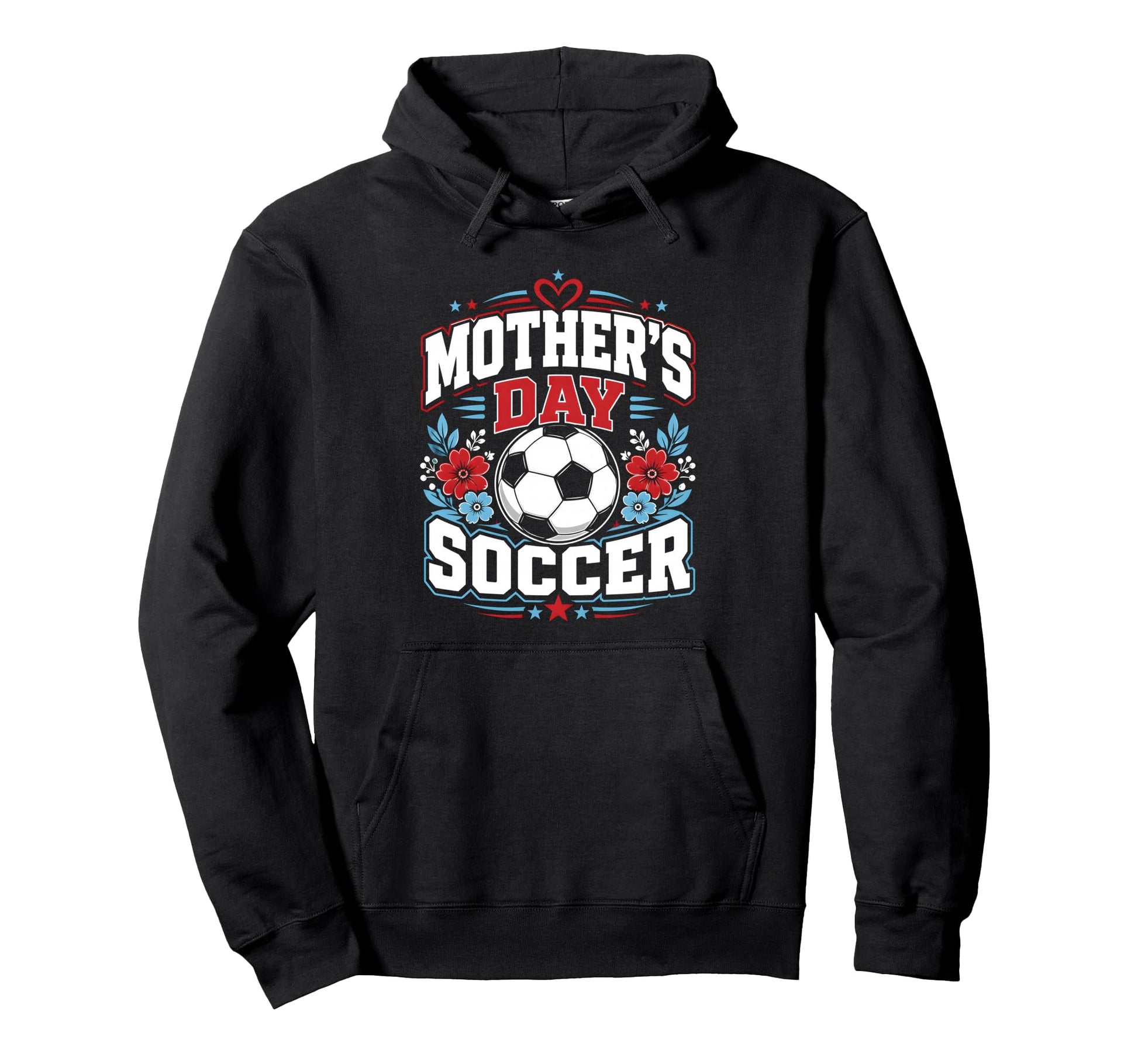 Mothers Day Soccer Soccer Fans Mom Hoodie - Aesthetic Graphic for Adults - T-Shirt, Sweatshirt, Hoodie