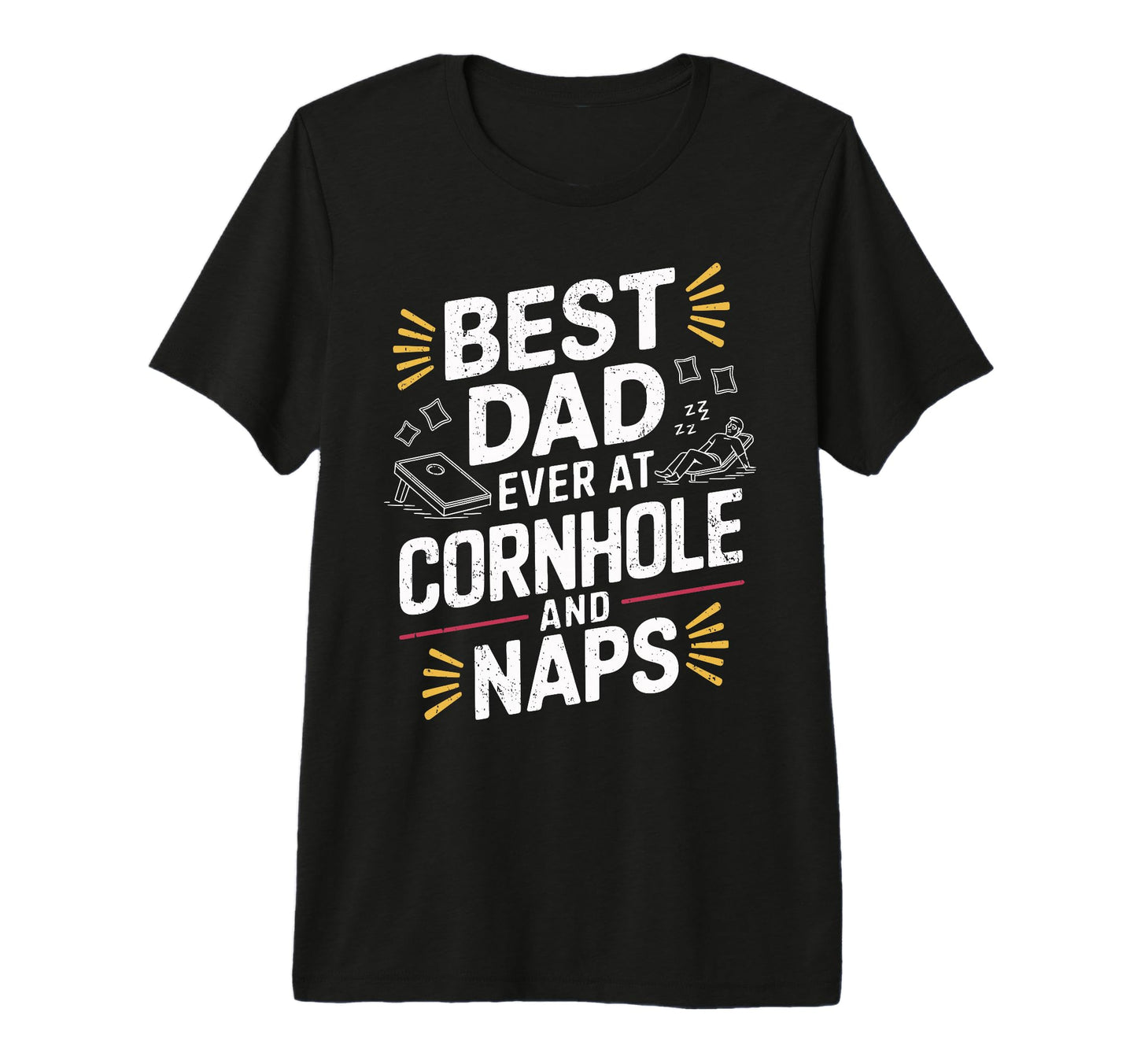 Mens Best Dad Ever Cornhole And Naps T-Shirt - Custom Art Print Men Women - T-Shirt, Sweatshirt, Hoodie