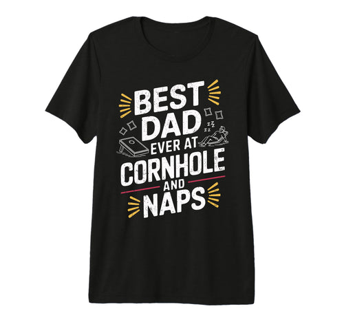 Mens Best Dad Ever Cornhole And Naps T-Shirt - Custom Art Print Men Women - T-Shirt, Sweatshirt, Hoodie