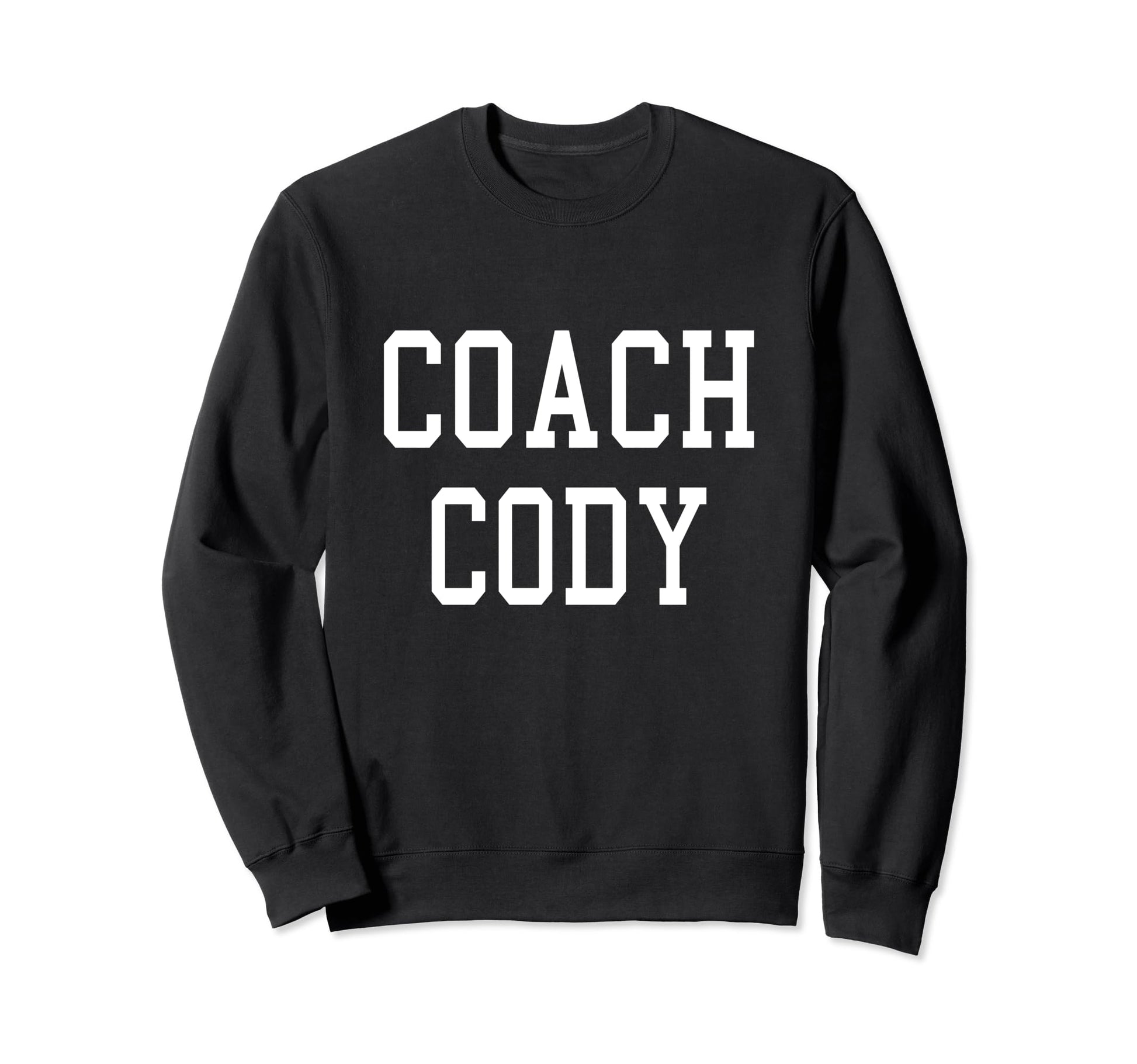 Coach Cody Custom Football Soccer Sweatshirt - Novelty Apparel Unisex - T-Shirt, Sweatshirt, Hoodie