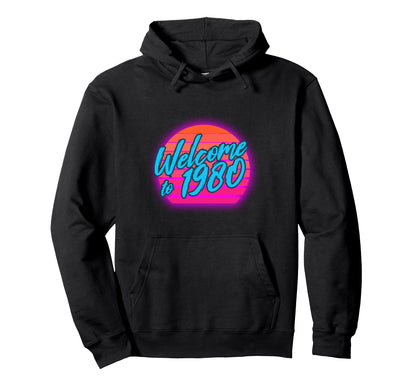 Welcome To 1980 Synthwave Sunset 80S Hoodie - Streetwear Style Men Women - T-Shirt, Sweatshirt, Hoodie