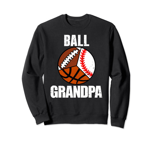 Ball Grandpa Funny Baseball Sweatshirt - Minimalist Print Men Women - T-Shirt, Sweatshirt, Hoodie