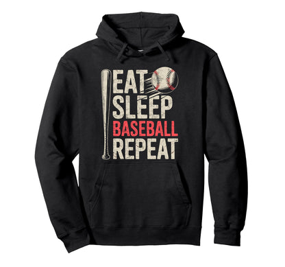 Eat Sleep Baseball Repeat Player Hoodie - Fun Novelty Design Men Women - T-Shirt, Sweatshirt, Hoodie