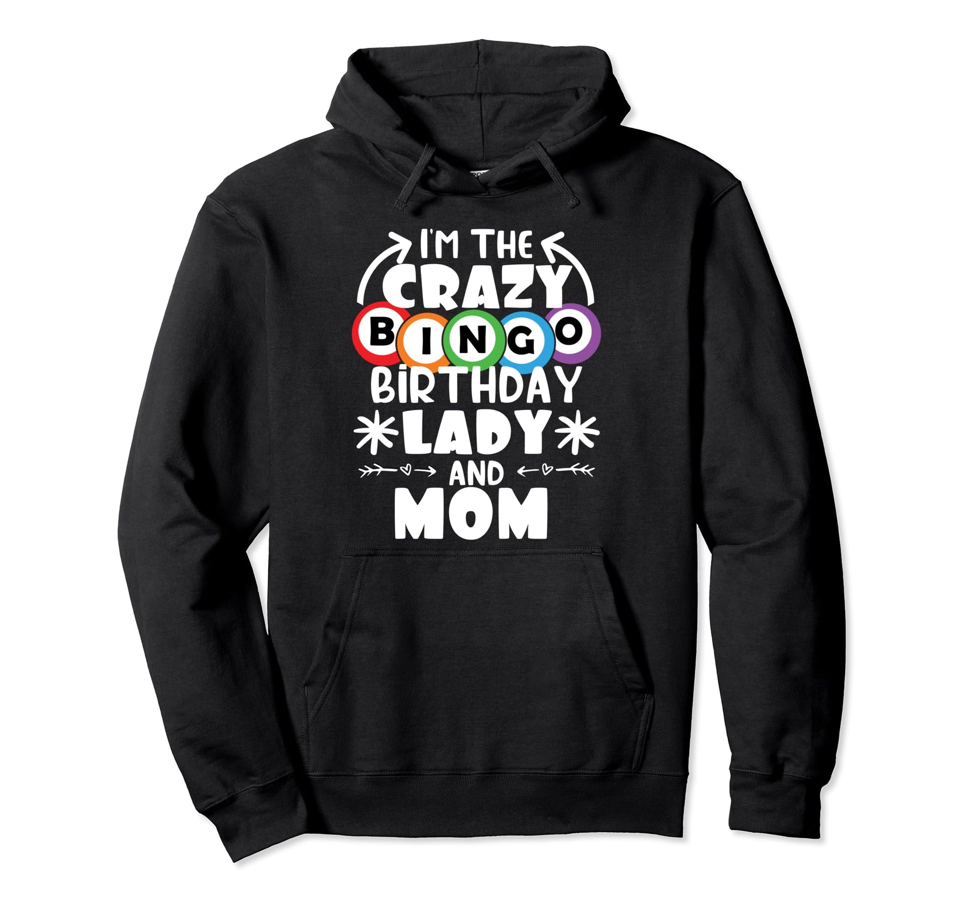 Crazy Bingo Lady Birthday Bingo Hoodie - Fun Novelty Design Men Women - T-Shirt, Sweatshirt, Hoodie