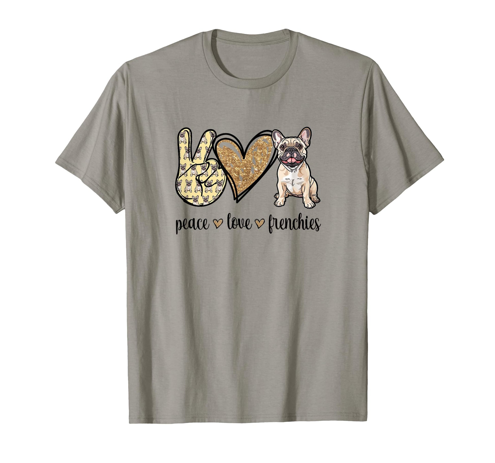 Funny Peace Love Frenchies French T-Shirt - Custom Art Print for Adults - T-Shirt, Sweatshirt, Hoodie