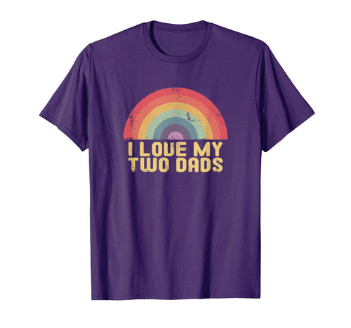 I Love My Two Dads Beautiful T-Shirt - Fun Novelty Design for Adults - T-Shirt, Sweatshirt, Hoodie
